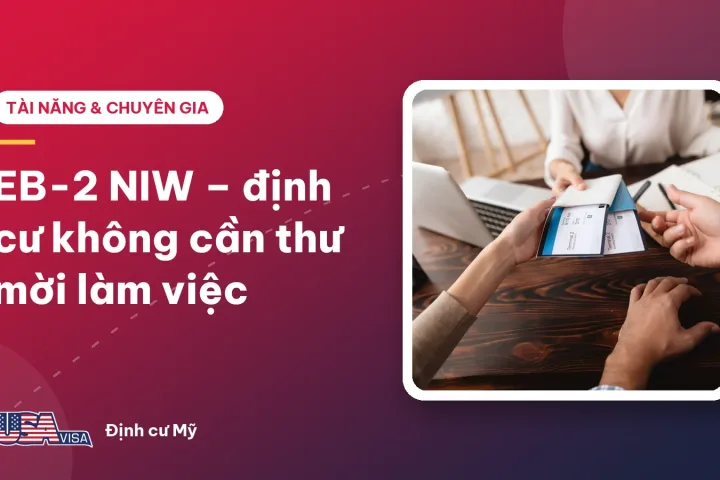 EB-2 NIW – định cư không cần thư mời làm việc