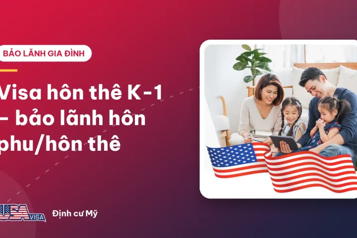 Visa hôn thê K-1 – bảo lãnh hôn phu/hôn thê